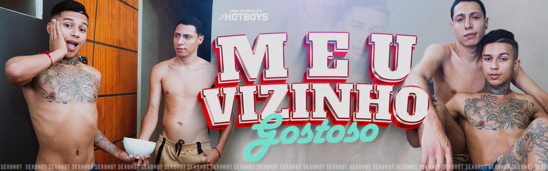 Meu vizinho gostoso!