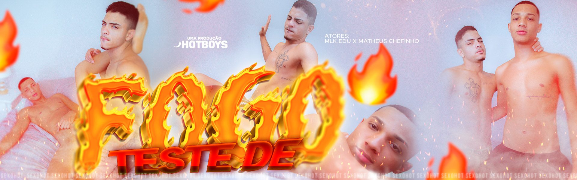 Teste de Fogo - Mlk Edu x Matheus Chefinho