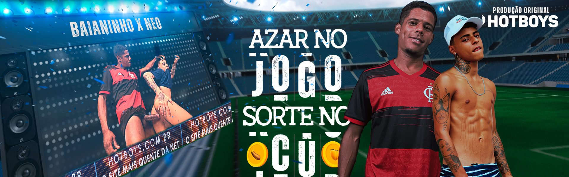 Azar no jogo, sorte no cú - Neo Fernandes e Igor Baianinho