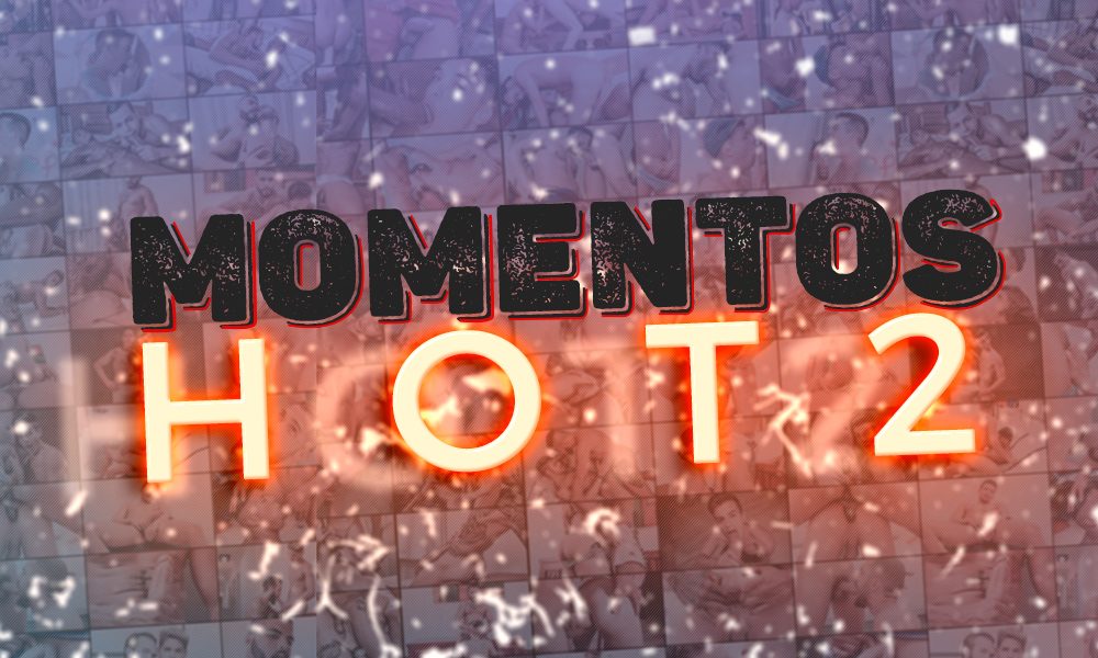 Momentos Hot - 2