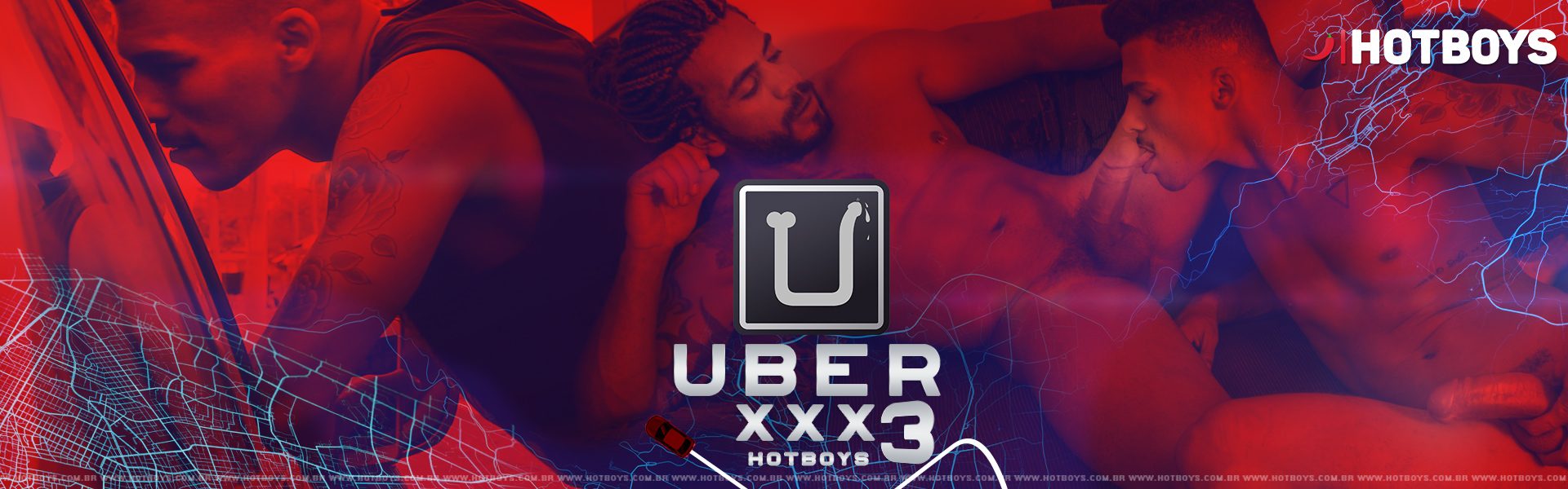 Uber xXx 3 - Nobre Moreno & Guto Latino